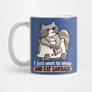 Sleep and Eat Garbage Cute Funny Gift Mug